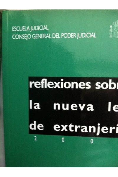 REFLEXIONES SOBRE LA NUEVA LEY DE EXTRANJERIA